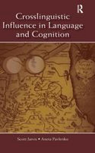 Crosslinguistic Influence in Language and Cognition