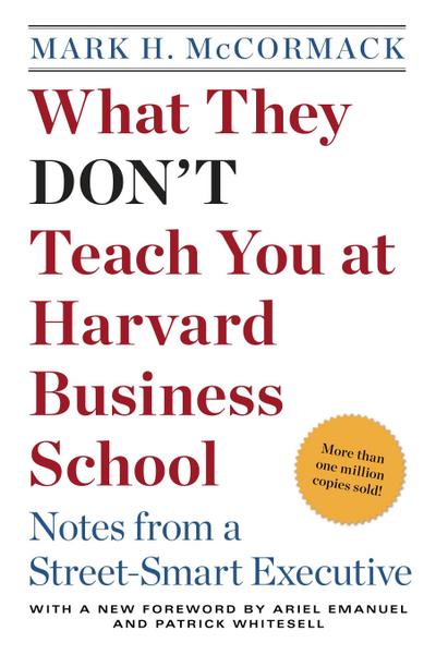 What They Don’t Teach You at Harvard Business School