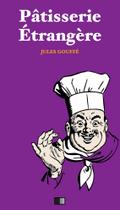 Patisserie Etrangere. Patisserie Anglaise et Patisserie Allemande.