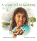 Muskrat Will Be Swimming