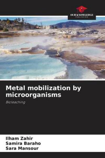 Metal mobilization by microorganisms