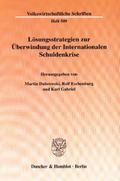 Lösungsstrategien zur Überwindung der Internationalen Schuldenkrise.