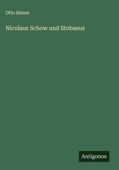 Nicolaus Schow und Stobaeus