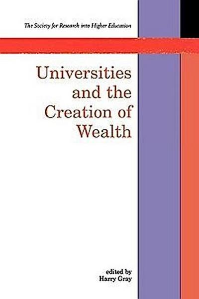 Universities and the Creation of Wealth