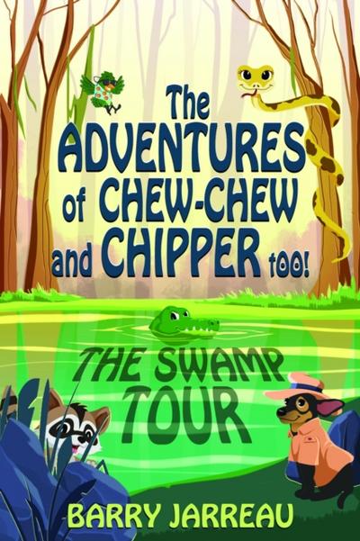THE ADVENTURE’S OF CHEW CHEW AND CHIPPER TOO!
