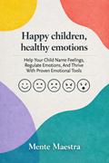 Happy Children, Healthy Emotions
