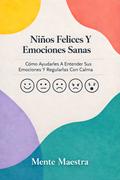 Niños Felices Y Emociones Sanas