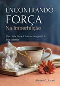 Encontrando Força Na Imperfeição