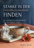 Stärke In Der Unvollkommenheit Finden
