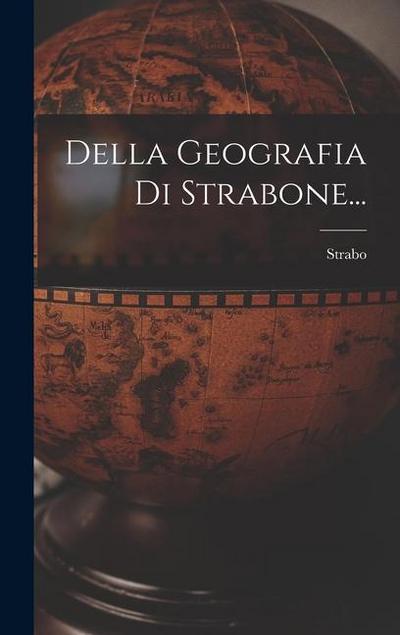 Della Geografia Di Strabone...