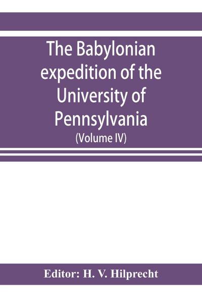 The Babylonian expedition of the University of Pennsylvania