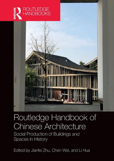 Routledge Handbook of Chinese Architecture