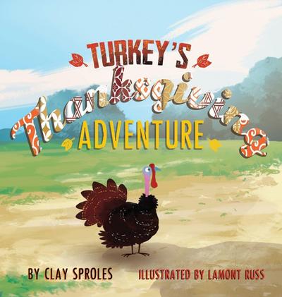 Turkey’s Thanksgiving Adventure