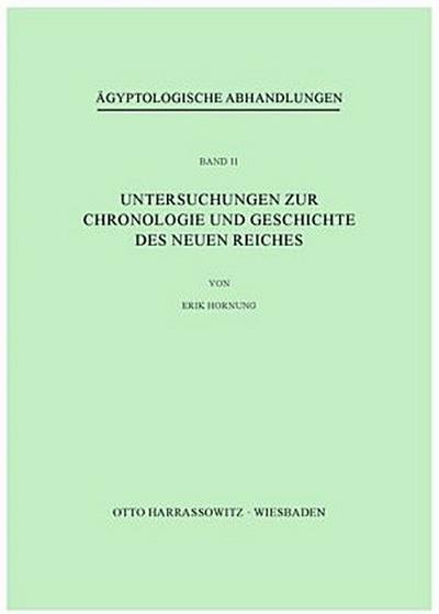 Untersuchungen zur Chronologie und Geschichte des Neuen Reiches