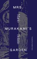 Mrs. Murakami’s Garden