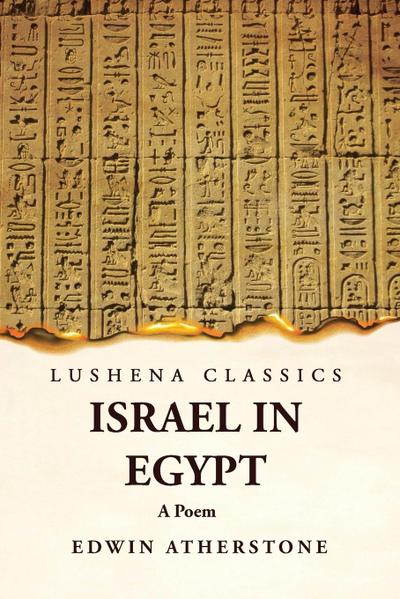 Israel in Egypt A Poem
