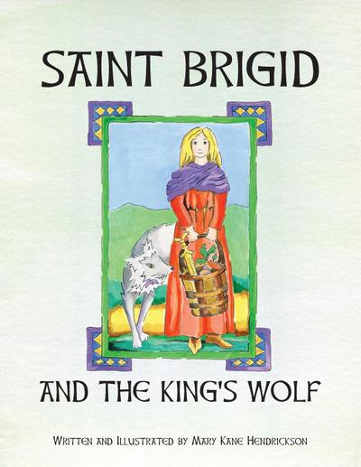 Saint Brigid and the King’s Wolf
