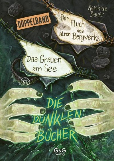 Die dunklen Bücher - Das Grauen am See/Der Fluch des alten Bergwerks