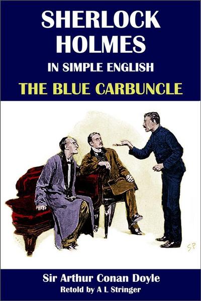 Sherlock Holmes in Simple English: The Blue Carbuncle