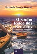 O sonho louco dos sensatos