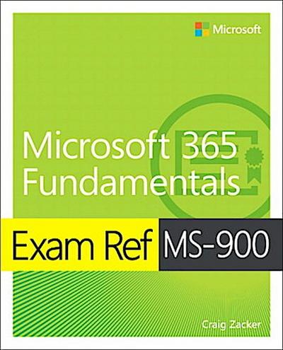 Exam Ref MS-900 Microsoft 365 Fundamentals, 1/e