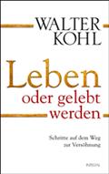 Leben oder gelebt werden