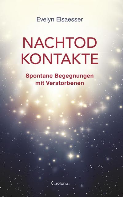 Nachtod-Kontakte: Spontane Begegnungen mit Verstorbenen