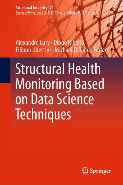 Structural Health Monitoring Based on Data Science Techniques