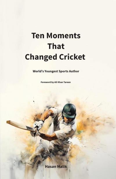 Ten Moments That Changed Cricket