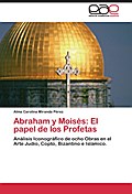Abraham y Moises: El papel de los Profetas