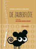 Zauberflöte - Oper einfach erklärt für Einsteiger