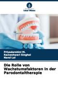 Die Rolle von Wachstumsfaktoren in der Parodontaltherapie