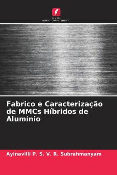 Fabrico e Caracterização de MMCs Híbridos de Alumínio