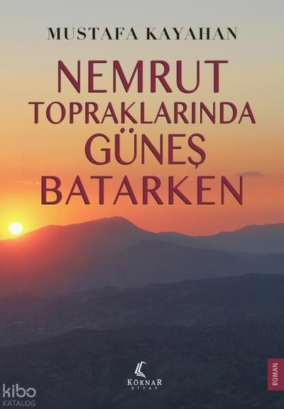Nemrut Topraklarinda Günes Batarken