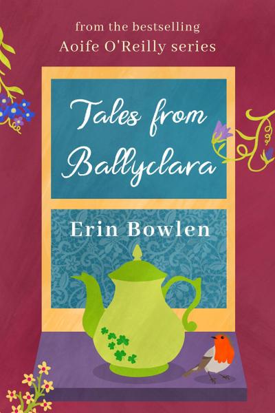 Tales from Ballyclara (Aoife O’Reilly series)