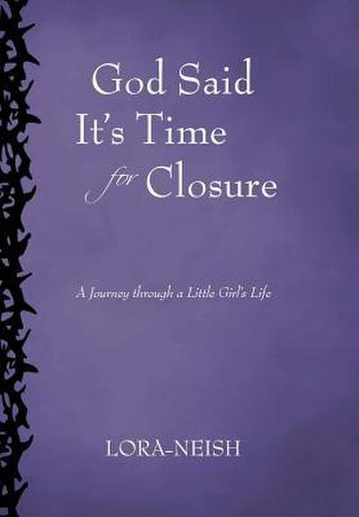 God Said It’s Time for Closure