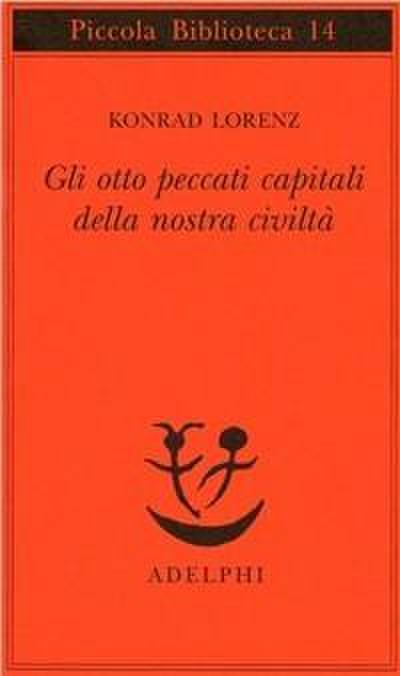 Gli otto peccati capitali della nostra civiltà