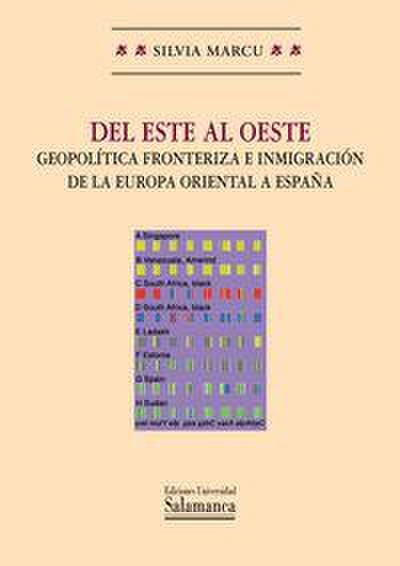 DEL ESTE AL OESTE. GEOPOLITICA FRONTERIZA E INMIGRACION DE LA EUROPA