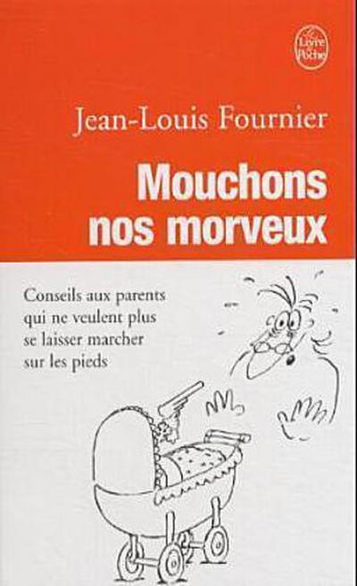Mouchons nos morveux