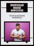 Diverticular Disease Demystified