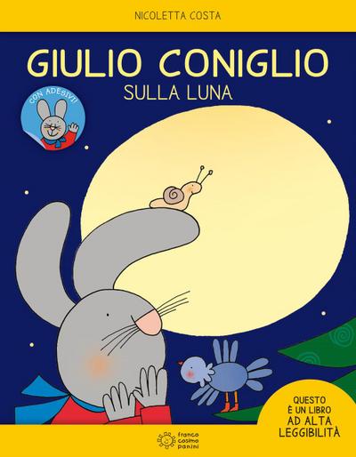 Giulio Coniglio sulla luna. Con adesivi