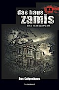 Das Haus Zamis 53 - Das Galgenhaus