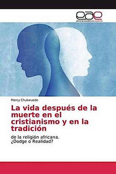 La vida después de la muerte en el cristianismo y en la tradición