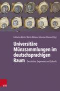 Universitäre Münzsammlungen im deutschsprachigen R