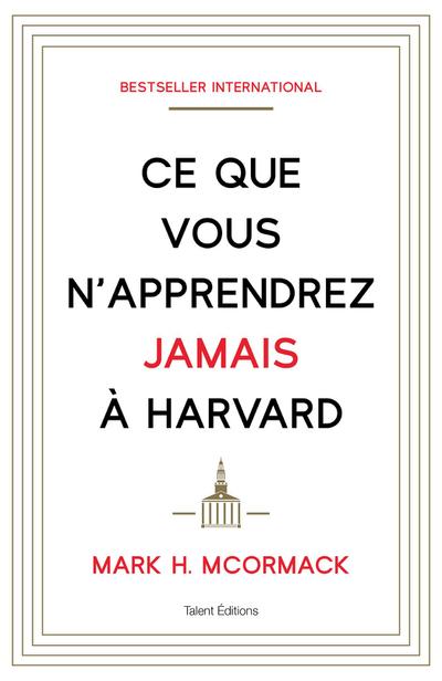 Ce que vous n’apprendrez jamais à Harvard