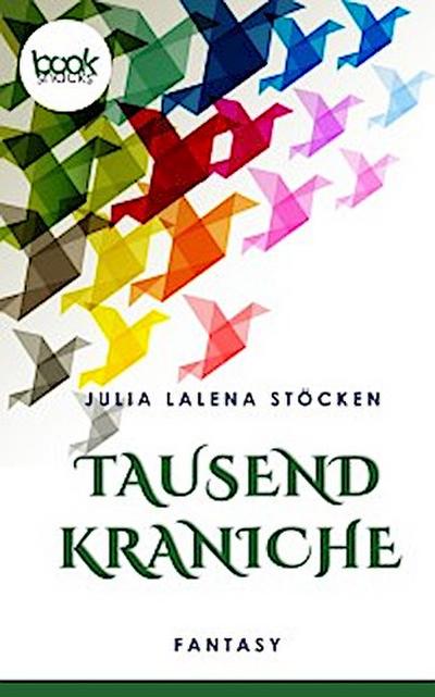 Tausend Kraniche  (Kurzgeschichte, Fantasy)