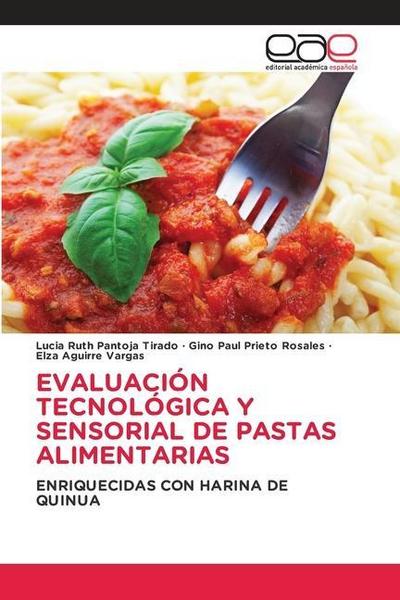 EVALUACIÓN TECNOLÓGICA Y SENSORIAL DE PASTAS ALIMENTARIAS