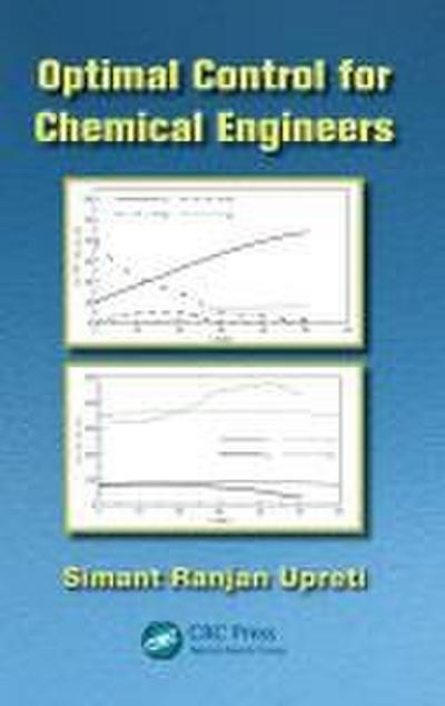 Optimal Control for Chemical Engineers