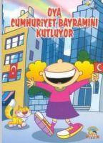 Oya Cumhuriyet Bayramini Kutluyor