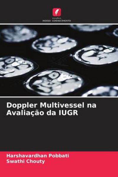 Doppler Multivessel na Avaliação da IUGR